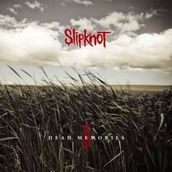 Slipknot (USA-1) : Dead Memories